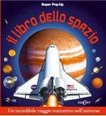 Il libro dello spazio. Libro pop-up