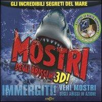 Mostri degli abissi in 3D! Ediz. illustrata. Con CD-ROM - copertina