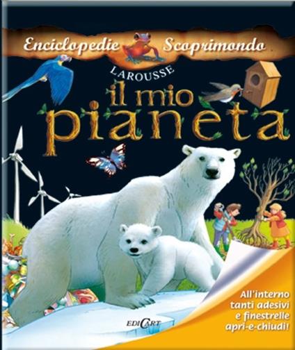 Il mio pianeta. Con adesivi. Ediz. illustrata - Gaëlle Lahoreau - copertina