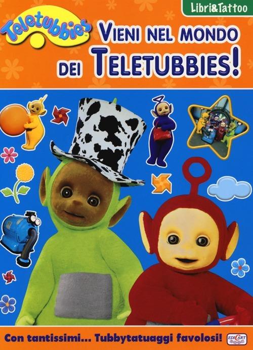 Vieni nel mondo dei Teletubbies! Con adesivi - Elga Mugellini - copertina