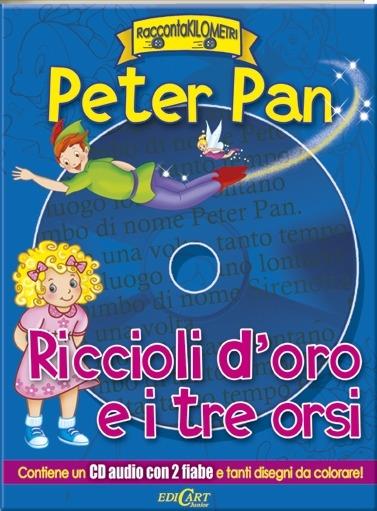 Peter Pan-Riccioli d'oro e i tre orsi. Con CD Audio - copertina