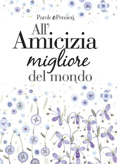 All'amicizia migliore del mondo - copertina