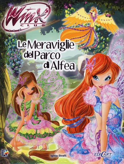 Le meraviglie del parco di Alfea. Winx club. Ediz. illustrata. Con aggiornamento online - Iginio Straffi - copertina