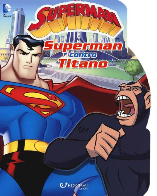 Superman contro Titano. Ediz. illustrata - copertina