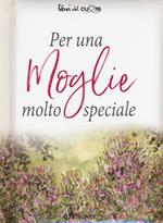 Per una moglie molto speciale