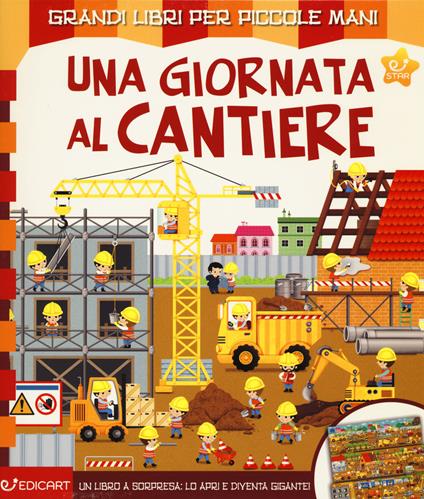 Una giornata al cantiere. Ediz. a colori - copertina