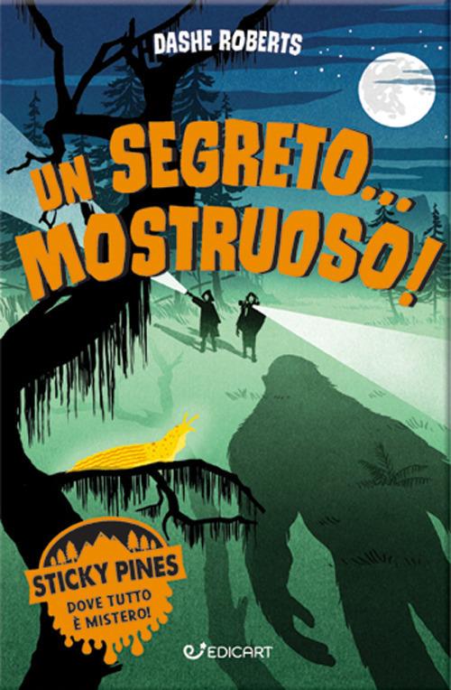 Un segreto... mostruoso! - Dashe Roberts - copertina