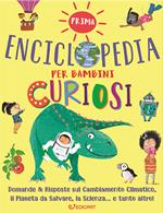 Prima enciclopedia per bambini curiosi. 1000 perché