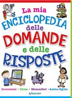 La mia enciclopedia delle domande e delle risposte