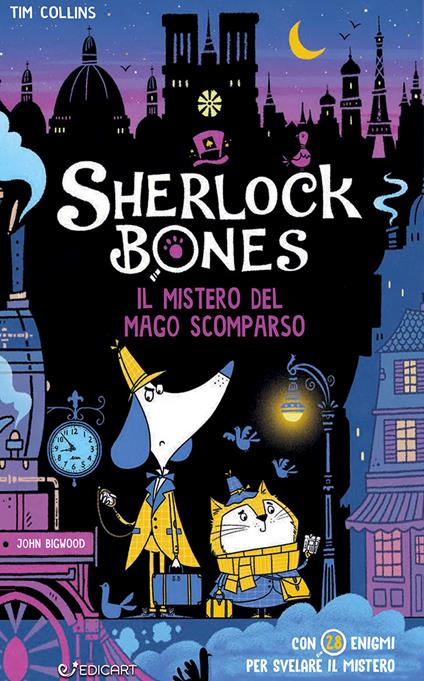 Il mistero del mago scomparso. Sherlock Bones - Tim Collins - copertina