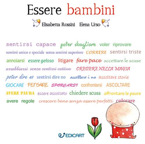 Essere bambini - Elisabetta Rossini,Elena Urso - copertina