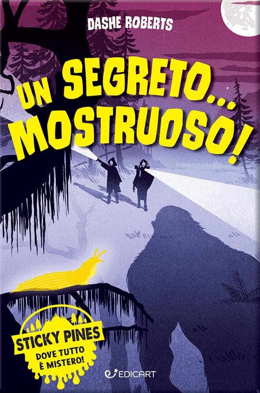 Un segreto... mostruoso! - Dashe Roberts - copertina