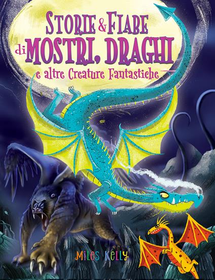 Storie & fiabe di mostri, draghi e altre creature fantastiche - copertina