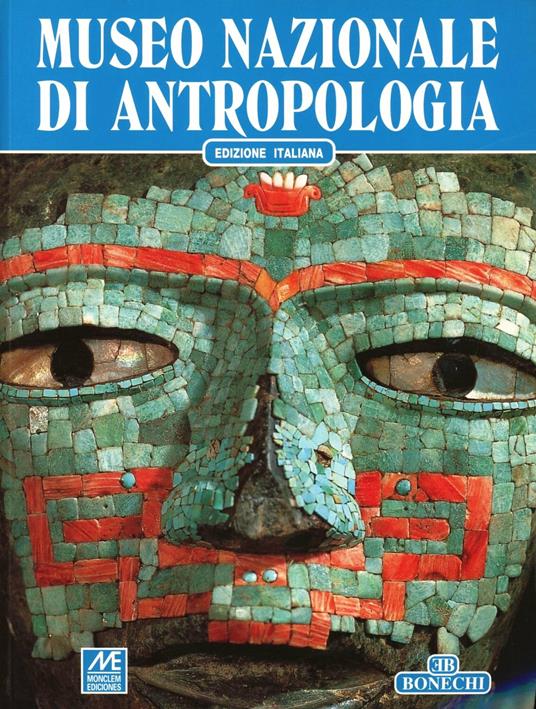 Museo nazionale di antropologia Città del Messico - Felipe Solis - copertina