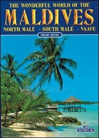 Il meraviglioso mondo delle Maldive. Malé Nord, Malé Sud, Vaavu. Ediz. inglese - copertina