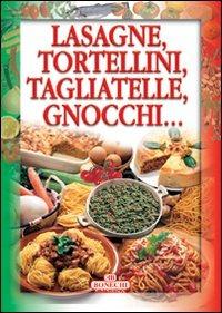 Lasagne, tortellini, tagliatelle, gnocchi... - copertina