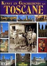 Toscana. I più famosi luoghi artistici e storici della Toscana. Ediz. olandese