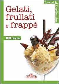 Gelati, frullati e frappé - copertina