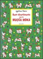 Buon divertimento con la mucca Moka