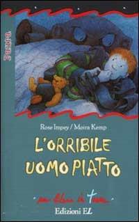 L' orribile uomo piatto - Rose Impey,Moira Kemp - copertina