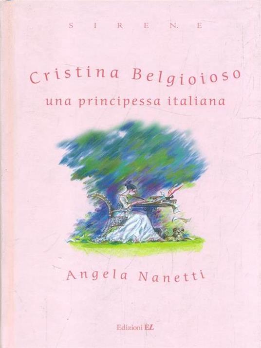 Cristina Belgioioso una principessa italiana - Angela Nanetti - 3