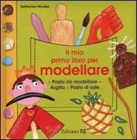 Il mio primo libro per modellare - Catherine Nicolas - copertina