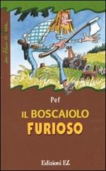 Il boscaiolo furioso