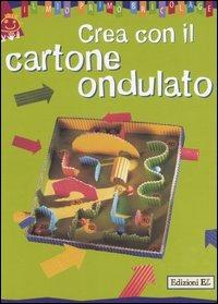 Crea con il cartone ondulato - Violaine Lamérand - copertina