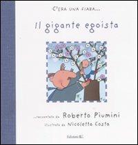 Il gigante egoista - Roberto Piumini,Nicoletta Costa - copertina