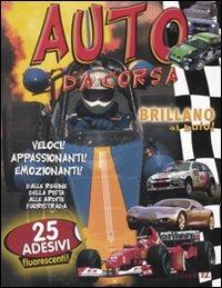 Auto da corsa. Brillano al buio. Con adesivi - John Starke - copertina