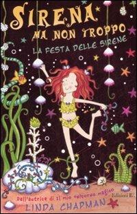 La festa delle sirene. Sirena ma non troppo. Vol. 3 - Linda Chapman - copertina