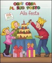 Alla festa. Ogni cosa al suo posto. Con adesivi - copertina