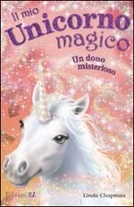 Un dono misterioso. Il mio unicorno magico. Vol. 14