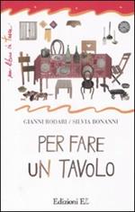 Per fare un tavolo. Ediz. illustrata