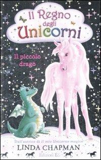 Il piccolo drago. Il regno degli unicorni. Vol. 3 - Linda Chapman - copertina