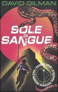 Sole di sangue. Danger zone - David Gilman - copertina