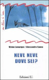 Neve neve dove sei? - Vivian Lamarque,Alessandro Sanna - 3