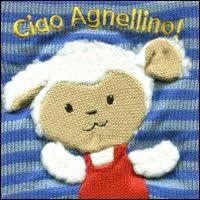 Ciao agnellino! - Marie-Hélène Grégoire - copertina