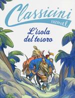 L'isola del tesoro da Robert L. Stevenson. Classicini. Ediz. illustrata