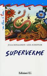 Superverme. Ediz. illustrata