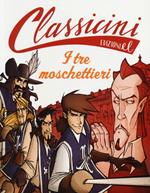 Il tre moschettieri da Alexandre Dumas. Classicini. Ediz. illustrata