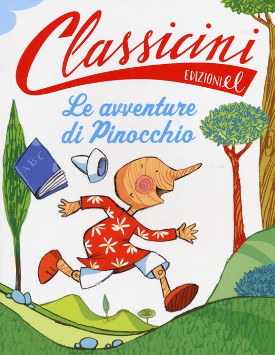 avventure di Pinocchio da Carlo Collodi. Classicini. Ediz. illustrata