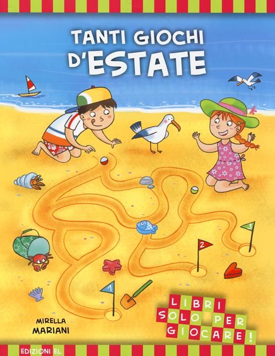 Tanti giochi d'estate. Libri solo per giocare! Ediz. illustrata - Mirella Mariani - copertina