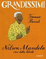 Nelson Mandela, eroe della libertà. Ediz. a colori