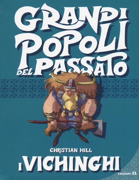 I vichinghi. Grandi popoli del passato - Christian Hill - copertina