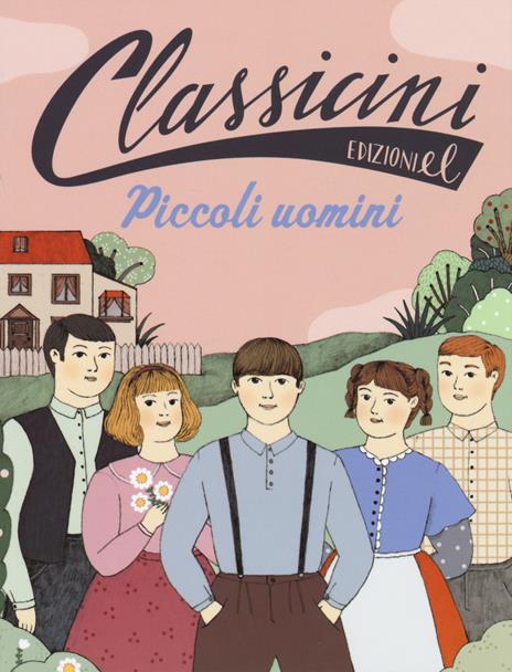 Piccoli uomini da Louisa May Alcott. Classicini. Ediz. a colori - Sabina Colloredo - copertina