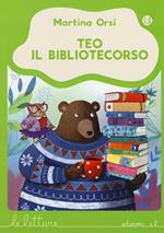 Teo il bibliotecorso. Ediz. a colori