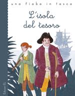 L' isola del tesoro da Robert Louis Stevenson. Ediz. a colori