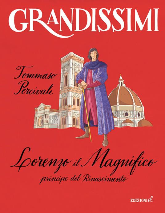 Lorenzo il magnifico, principe del Rinascimento. Ediz. a colori - Tommaso Percivale - copertina