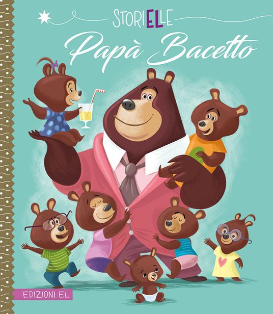 Papà Bacetto. Ediz. a colori - Karine-Marie Amiot - copertina